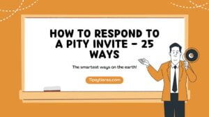 How to Respond to a Pity Invite