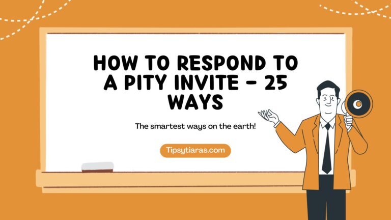 How to Respond to a Pity Invite