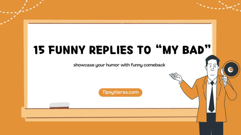 15 Funny Replies To My Bad
