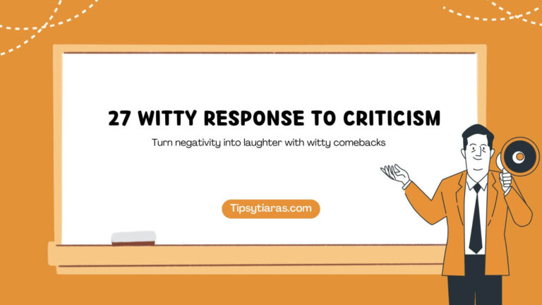 27 Witty Response To Criticism