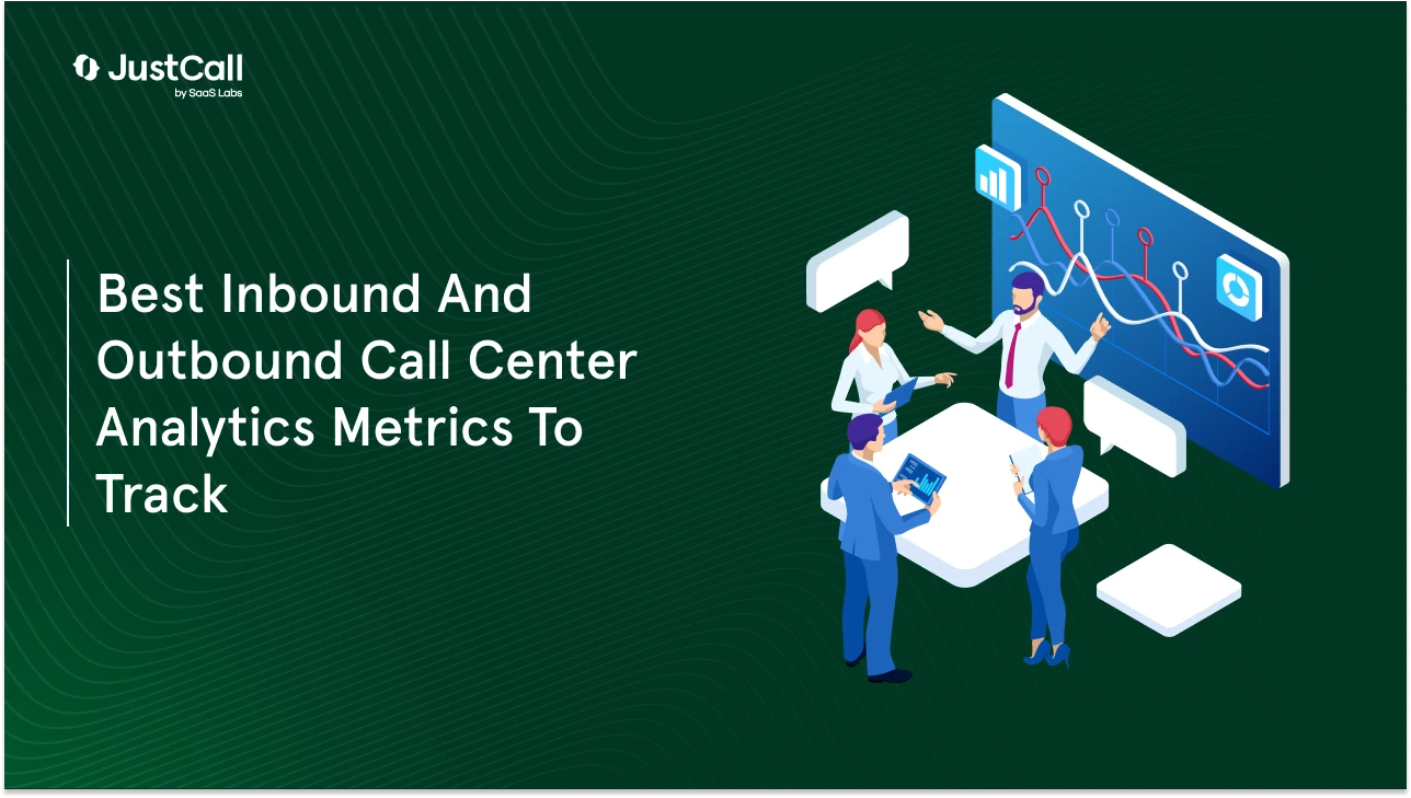Best Inbound And Outbound Call Center Analytics Metrics To Track Leveraging Data Analytics to Improve Outbound Call Center Performance