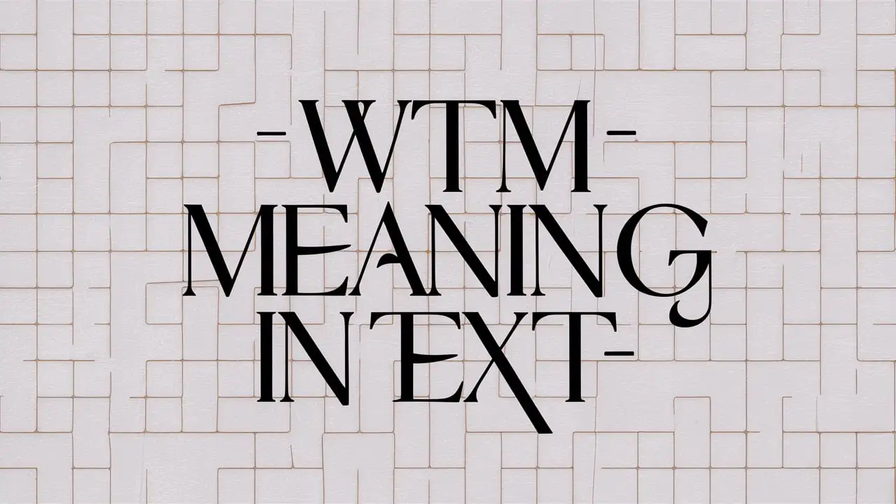What Does WTM Mean: Decoding the Texting Slang 1 What Does WTM Mean
