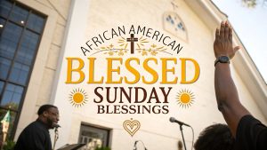African American Blessed Sunday Blessings