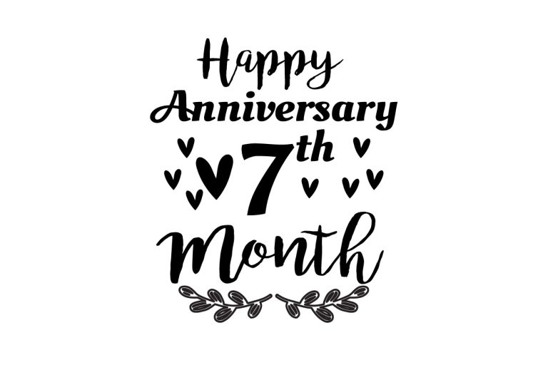 Happy 7th Month Anniversary