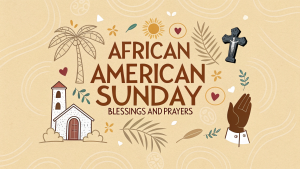 African American Sunday Blessings and Prayers