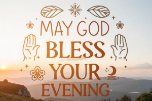 Evening Blessings: Inspirational Quotes and Prayers for a Peaceful Night 3 Evening Blessings