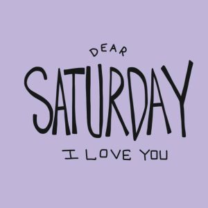 Saturday Funny Sayings to Brighten Your Weekend 2 Saturday Funny Sayings