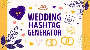 Wedding Hashtag Generator