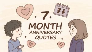 7 Month Anniversary Quotes