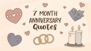 7 Month Anniversary Quotes