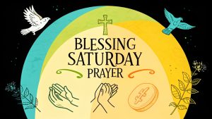 Blessing Saturday Prayer