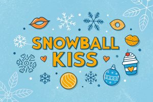 Snowball Kiss