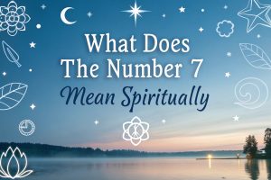 What Does the Number 7 Mean Spiritually