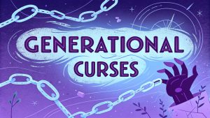 Generational Curses