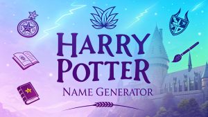 Harry Potter Name Generator: Enchanting Your Wizarding World with Spellbinding Names in 2025 3 Harry Potter Name Generators Harry Potter Name Generator: Enchanting Your Wizarding World with Spellbinding Names in 2025