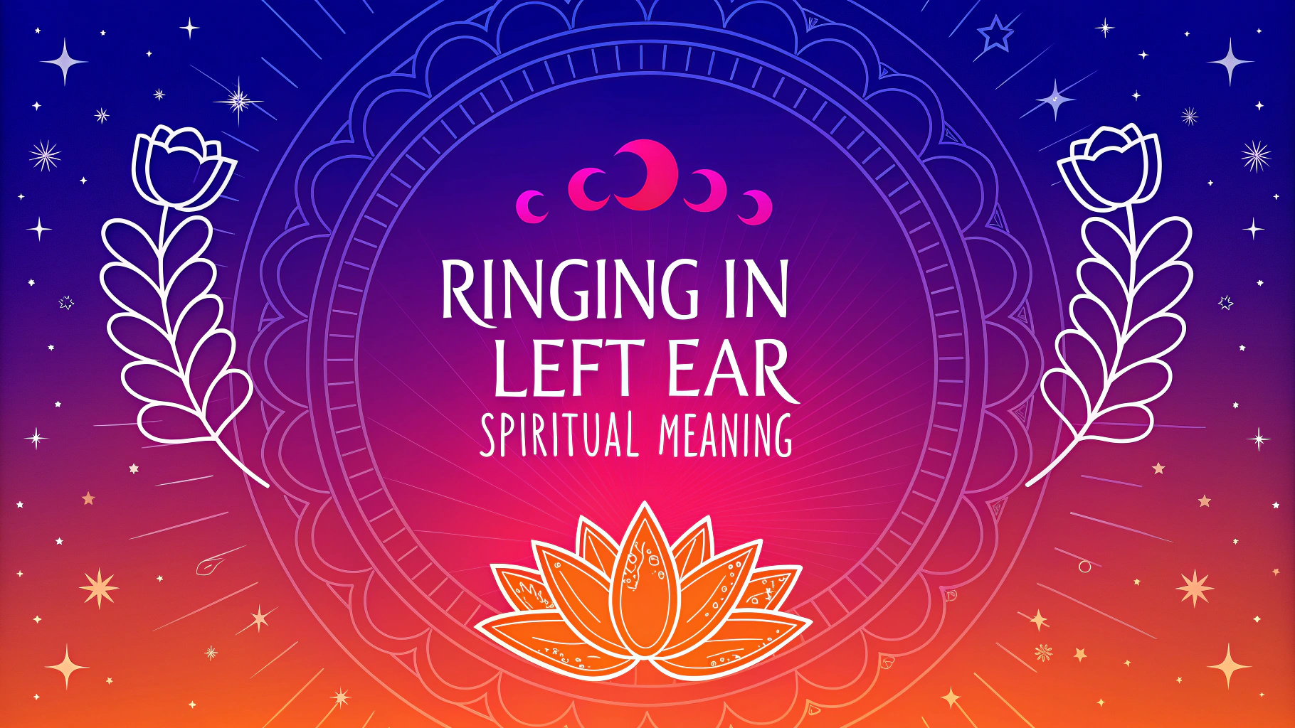 Ringing In Left Ear Spiritual Meaning: Unlock Divine Whispers And ...