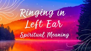 Ringing In Left Ear Spiritual Meaning