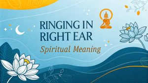 Ringing In Right Ear Spiritual Meaning