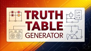 Truth Table Generator Truth Table Generator: Revolutionizing Logical Reasoning with Effortless Precision