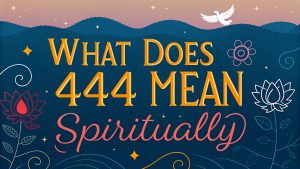 What Does 444 Mean Spirituallywq What Does 444 Mean Spiritually: Unlock Divine Stability and Soaring Guidance in 2025