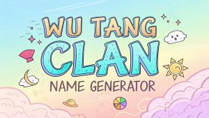 Wu Tang Clan Name Generator