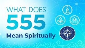 What Does 555 Mean Spiritually