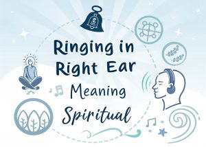 Ringing in Right Ear Meaning Spiritual