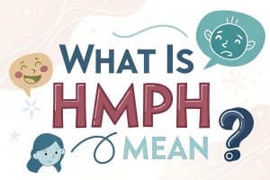 What Is Hmph Mean