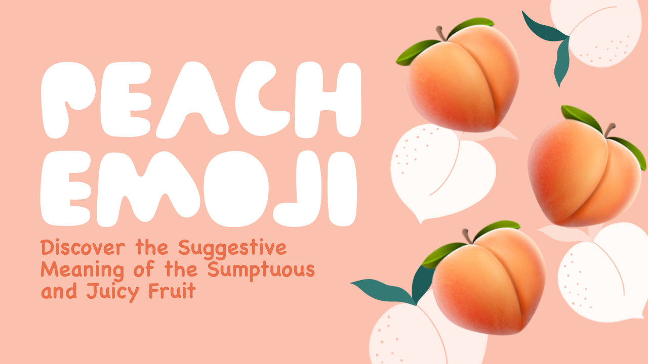 What Does Peach Emoji Mean